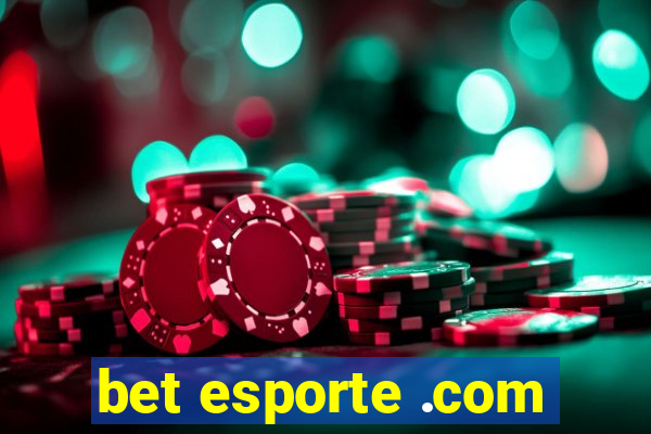 bet esporte .com